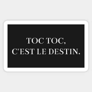 Toc Toc, C'est le Destin Sticker